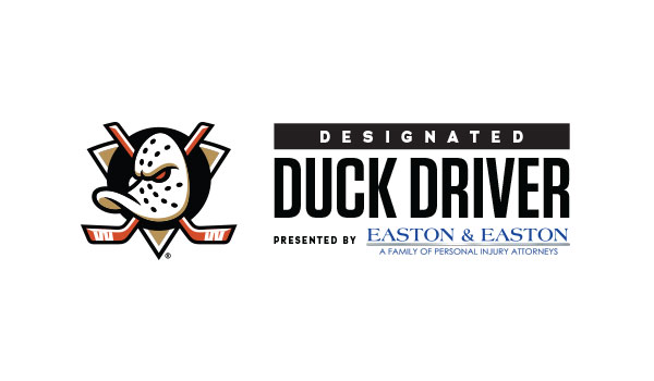 Designated Duck Driver Presented by Easton & Easton, the Official Personal Injury Attorneys of the Anaheim Ducks