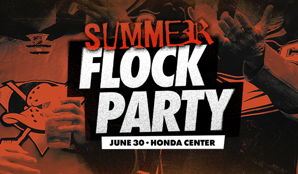 Summer Flock Party: June 30 at Honda Center