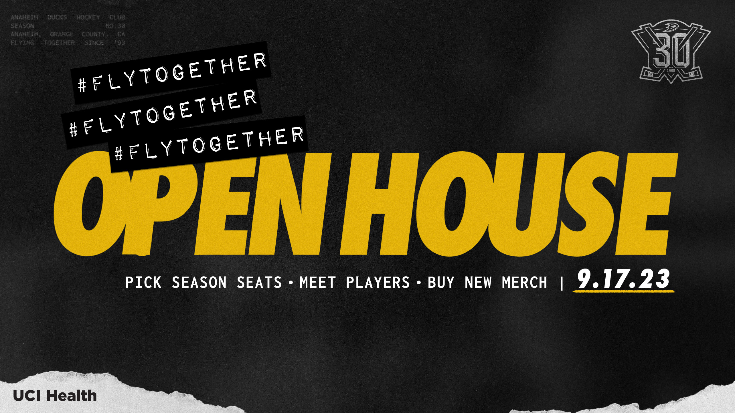 #FlyTogether Open House event image with text "Pick season seats, meet players, buy new merch: 9.17.23," Anaheim Ducks 30th anniversary logo, and UCI Health logo